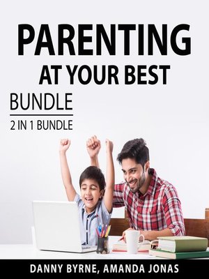 cover image of Parenting At Your Best Bundle, 2 in 1 Bundle